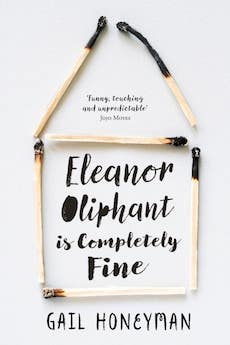 Eleanor Oliphant is Completely Fine by Gail Honeyman