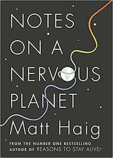 Notes On A Nervous Planet by Matt Haig