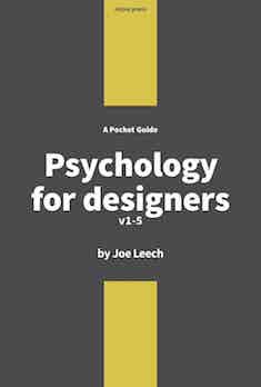 Psychology for Designers by Joe Leech